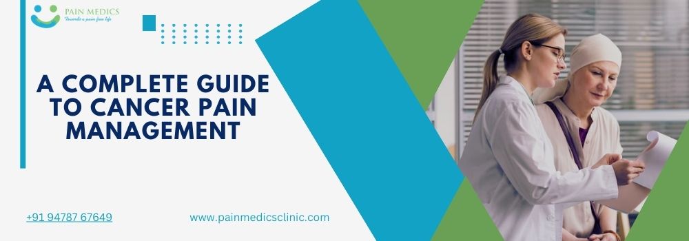 A Complete Guide to Cancer Pain Management